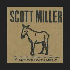 Are You with Me (Solo Acoustic) [Live] by Scott Miller album reviews, ratings, credits