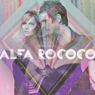 Nos cœurs ensemble - Alfa Rococo