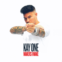 Kay One - Makers Gonna Make artwork