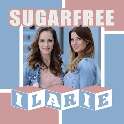 Ilarie - Single - Sugarfree