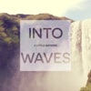 Into Waves - Single