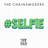 the Chainsmokers - #Selfie