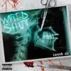 Wired Shut - EP album lyrics, reviews, download