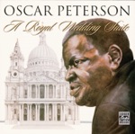 Oscar Peterson - A Royal Wedding Suite