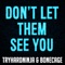 Don't Let Them See You - TryHardNinja & Bonecage lyrics