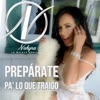Prepárate Pa' Lo Que Traigo - Single
