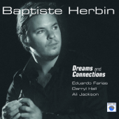 Dreams and Connections (feat. Eduardo Farias, Darryl Hall & Ali Jackson) - Baptiste Herbin