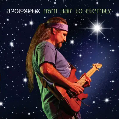 From Hair to Eternity - Apologetix