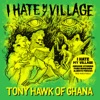 Tony Hawk of Ghana by I Hate My Village iTunes Track 1