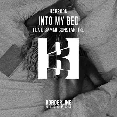 Into My Bed (feat. Sammi Constantine) [Extended Mix] - Single - Harpoon
