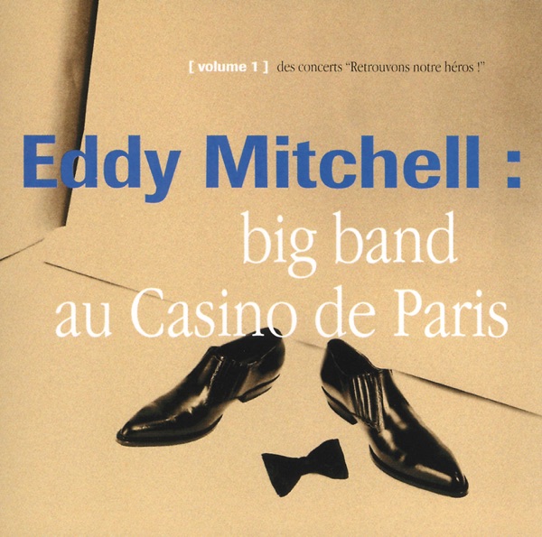 Big Band au Casino de Paris (live 93) - Eddy Mitchell