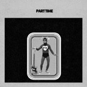 Part Time - I Can't Get You Out