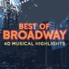 Best of Broadway: 40 Musical Highlights