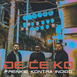 Đe Će Ko - Single - Kontra Đe Će Ko - Single - Kontra