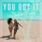 You Got It (feat. Tanya Lacey) - Charlotte Devaney lyrics