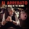 El Arrebato - La Música de Tus Tacones