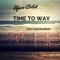Time to Way (feat. Martin Minor) - Ugur Celik lyrics