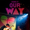Doing It Our Way - Single
