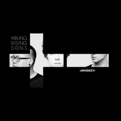 Whiskey - Single by Young Rising Sons album reviews, ratings, credits