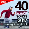 40 Best Songs 2017 For Running & Workout (Unmixed Compilation for Fitness & Workout 123 - 136 Bpm / 32 Count)