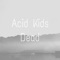 Dead - Acid Kids lyrics