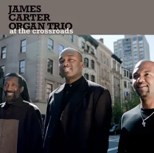 ladda ner album James Carter Organ Trio - At The Crossroads