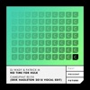 No Time for Hulk (Camelphat Re- Fix) [Erik Hagleton 2018 Vocal Edit] - Single