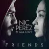 FRIENDS (feat. Mia Love) - Single album lyrics, reviews, download