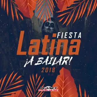 Fiesta Latina 2018: ¡A Bailar! by Various Artists album reviews, ratings, credits