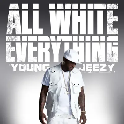 All White Everything - Single - Young Jeezy