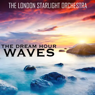 Waves - London Starlight Orchestra Waves - London Starlight Orchestra