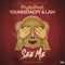 See Me (feat. Law & YoungstaCPT) - Psykobeats lyrics