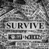 Survive (Rob IYF & Nobody Remix) - Single album lyrics, reviews, download