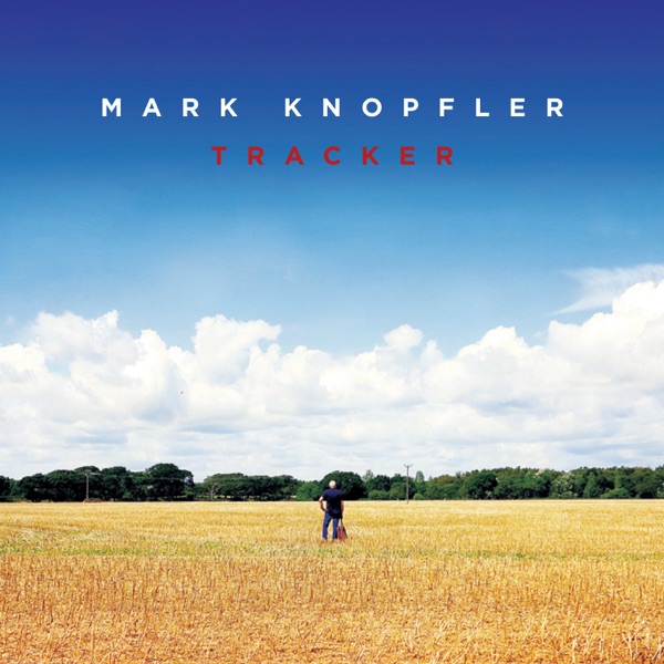 Tracker (Deluxe) - Mark Knopfler