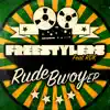 Rude Bwoy - EP album lyrics, reviews, download