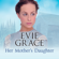 Evie Grace - Her Mother's Daughter (Unabridged)