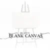Blank Canvas - Single album lyrics, reviews, download