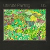 Ultimate Painting - Not Gonna Burn Myself Anymore