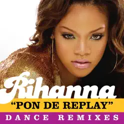 Pon de Replay - EP - Rihanna