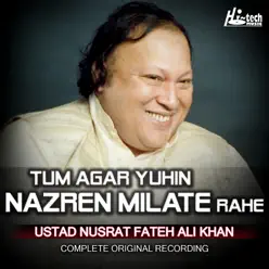 Tum Agar Yuhin Nazren Milate Rahe - EP - Nusrat Fateh Ali Khan Tum Agar Yuhin Nazren Milate Rahe - EP - Nusrat Fateh Ali Khan