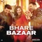 Bhare Bazaar - Rishi Rich, Badshah, Vishal Dadlani & Payal Dev lyrics