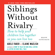 Adele Faber - Siblings Without Rivalry (Unabridged)