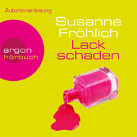 Susanne Fröhlich - Lackschaden  (Gekürzte Fassung) artwork