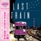 Last Train (feat. GAMEBOYS/VOLOJZA) - KABEYAM lyrics