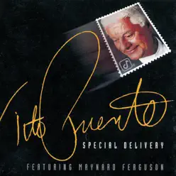 Special Delivery (feat. Maynard Ferguson) - Tito Puente Special Delivery (feat. Maynard Ferguson) - Tito Puente