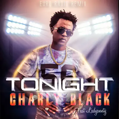 Tonight (feat. LadyAnnty) [Euro Remix] - Single - Charly Black
