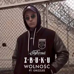 Wolność (feat. Grizzlee) - Single - Z.B.U.K.U Wolność (feat. Grizzlee) - Single - Z.B.U.K.U