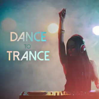 Dance to Trance by Various Artists album reviews, ratings, credits