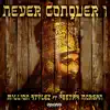 Stream & download Never Conquer I (feat. Peetah Morgan) - Single