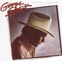 George Strait - Does Fort Worth Ever Cross Your Mind artwork